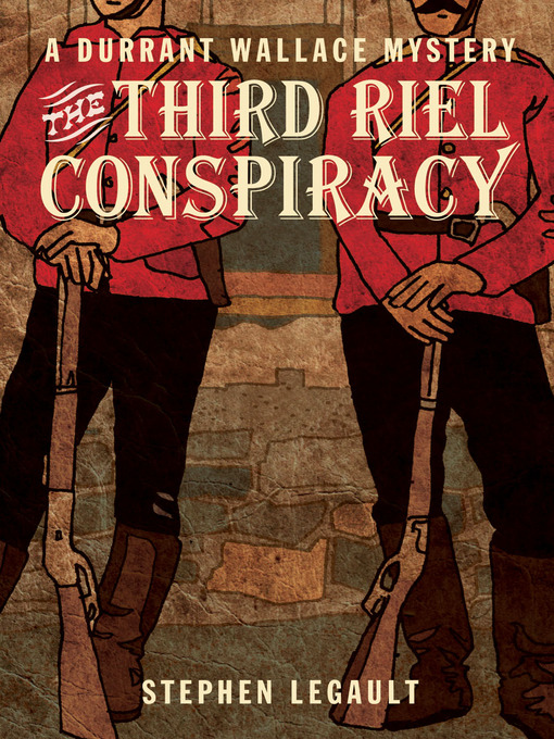Title details for The Third Riel Conspiracy by Stephen Legault - Available